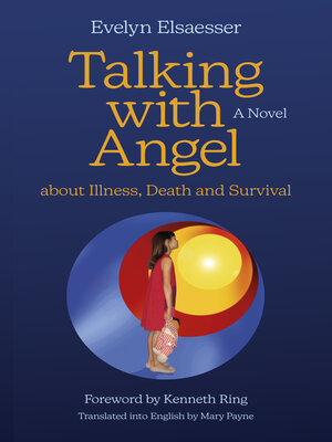 cover image of Talking with Angel about Illness, Death and Survival